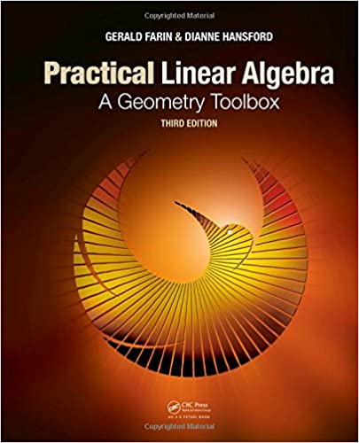 Practical linear algebra: a geometry toolbox, 3rd edition